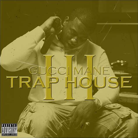 ‎Trap House 3 by Gucci Mane on Apple Music